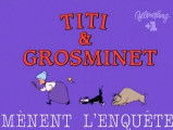 Générique de « Titi et Grosminet mènent l'enquête » (1995 - 2002)