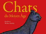 « Chats du Moyen Âge » (Kathleen Walker-Meikle, 2011)