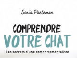 « Comprendre votre chat – Les secrets d’une comportementaliste » (Sonia Paeleman, 2018)