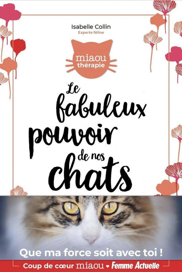 Le fabuleux pouvoir de nos chats d'Isabelle Collin